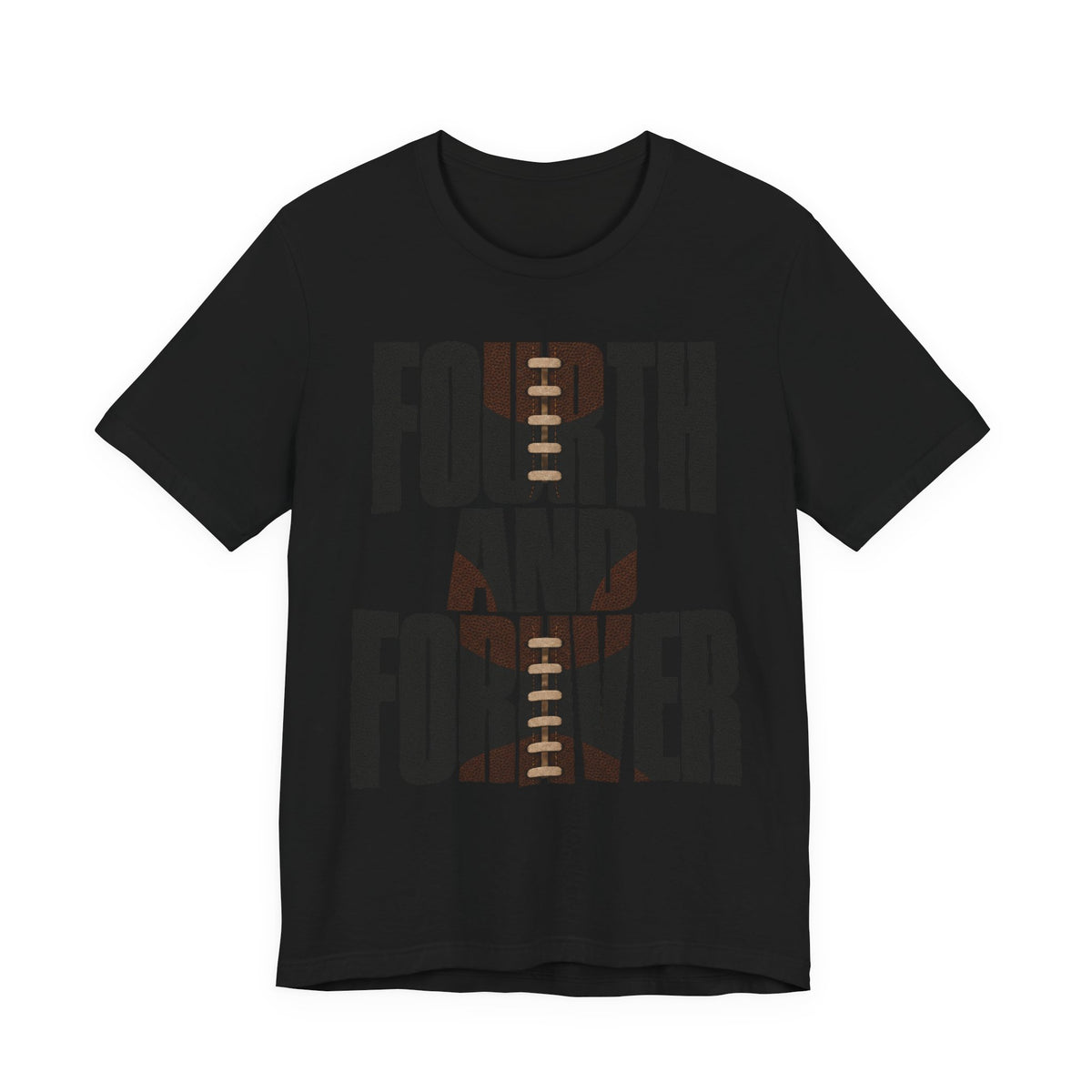 Fourth And Forever T-Shirt | Football Motivational Quote Tee | Football Grind Shirt | Gridiron Motivation Gift Shirt