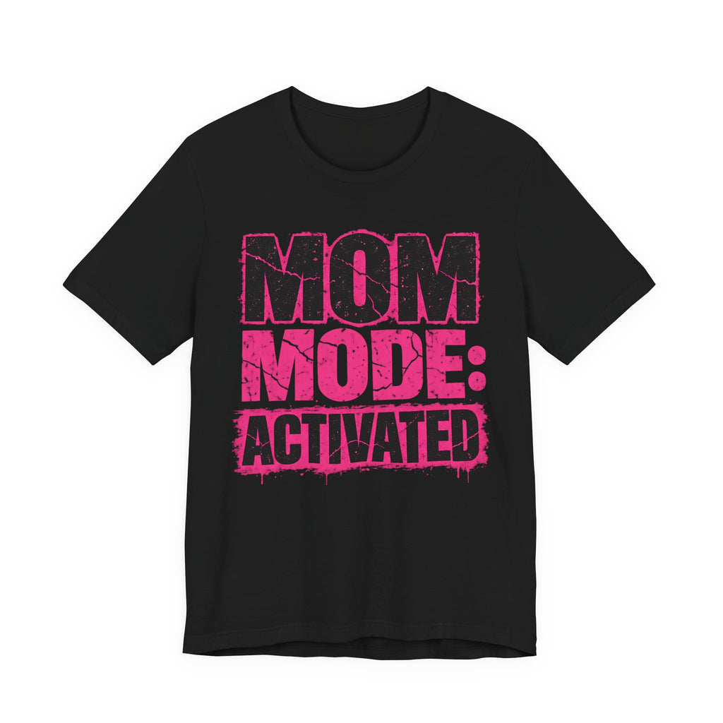 Mom Mode Activated Funny Grunge T-Shirt | Tired Mom Shirt | Sarcastic Mom Gift | Coffee Mom Tee