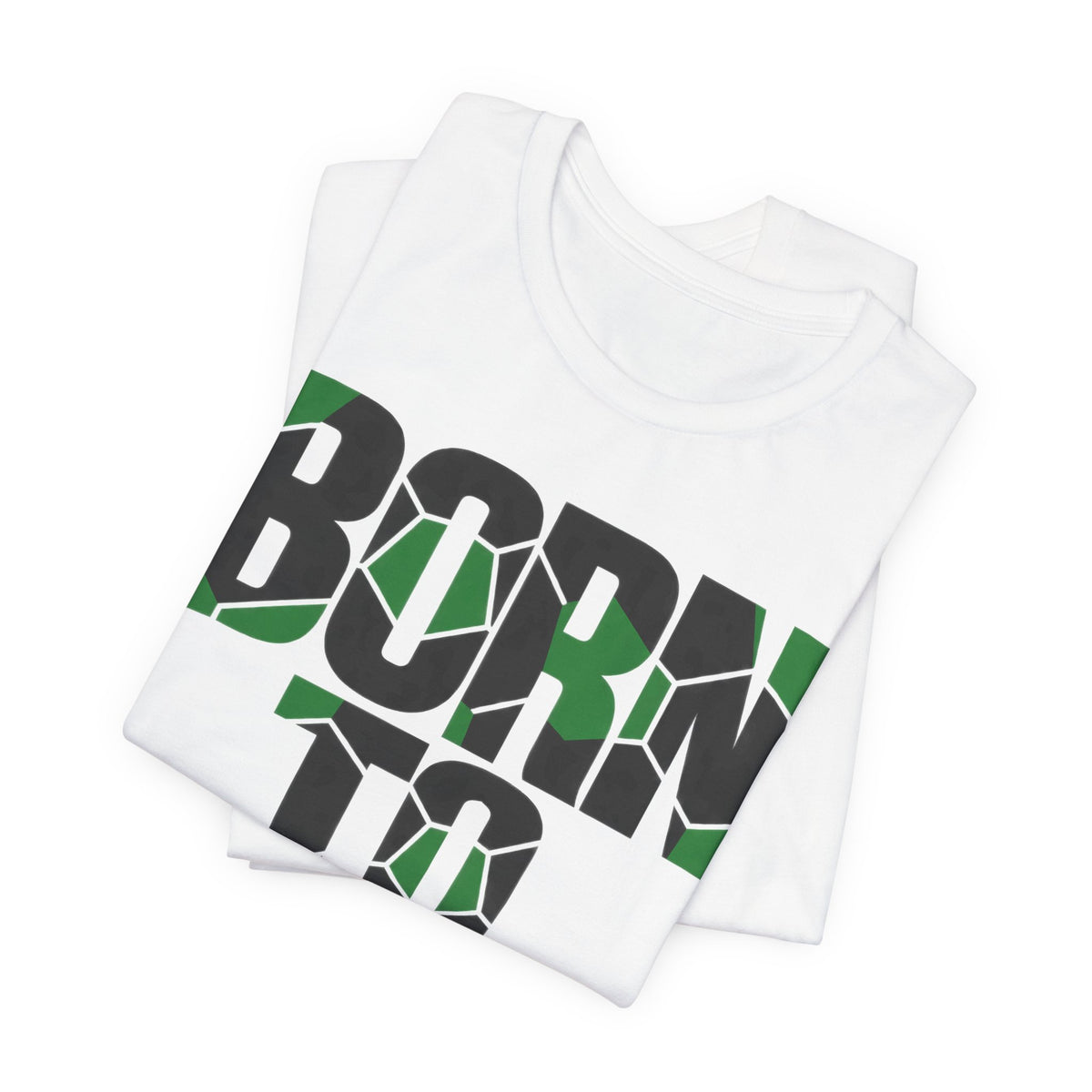Born To Play Tee | Soccer Motivational Quote Design | Soccer Grind Shirt | Pitch Motivation Gift | Soccer Player Gift | Gym Soccer Design