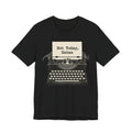 Not Today Satan T-Shirt | Retro Typewriter Humor Tee | Sarcastic Statement Shirt