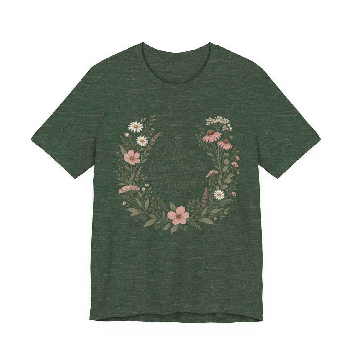 Bloom Where You Are Planted Boho T-Shirt | Floral Motivational Tee | Inspirational Gift Shirt