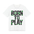 Born To Play Tee | Soccer Motivational Quote Design | Soccer Grind Shirt | Pitch Motivation Gift | Soccer Player Gift | Gym Soccer Design