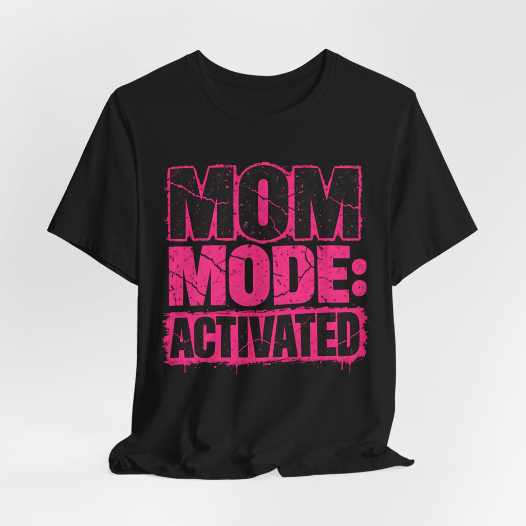 Mom Mode Activated Funny Grunge T-Shirt | Tired Mom Shirt | Sarcastic Mom Gift | Coffee Mom Tee