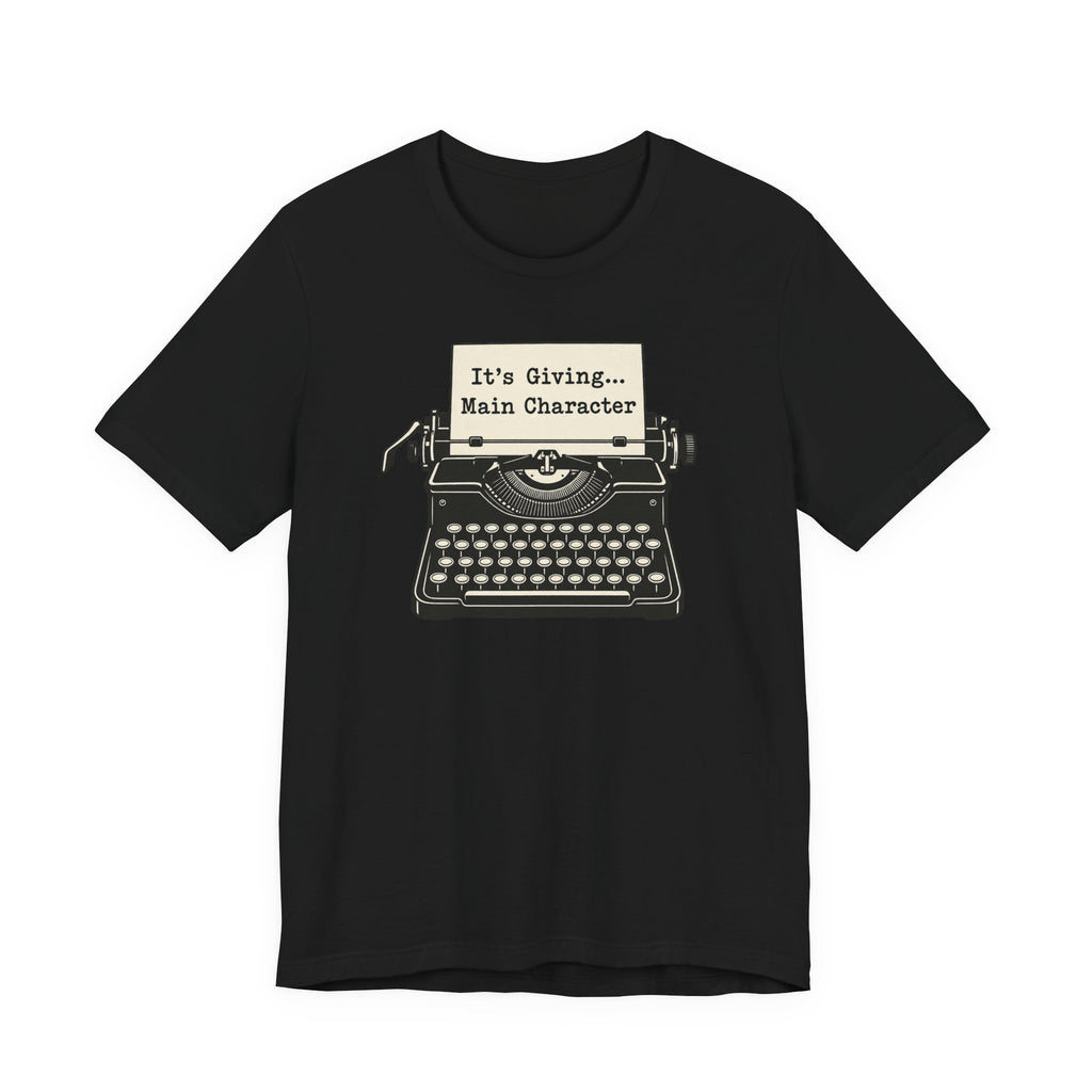 It's Giving Main Character T-Shirt | Retro Typewriter Meme Tee | Trendy Slang Gift Shirt