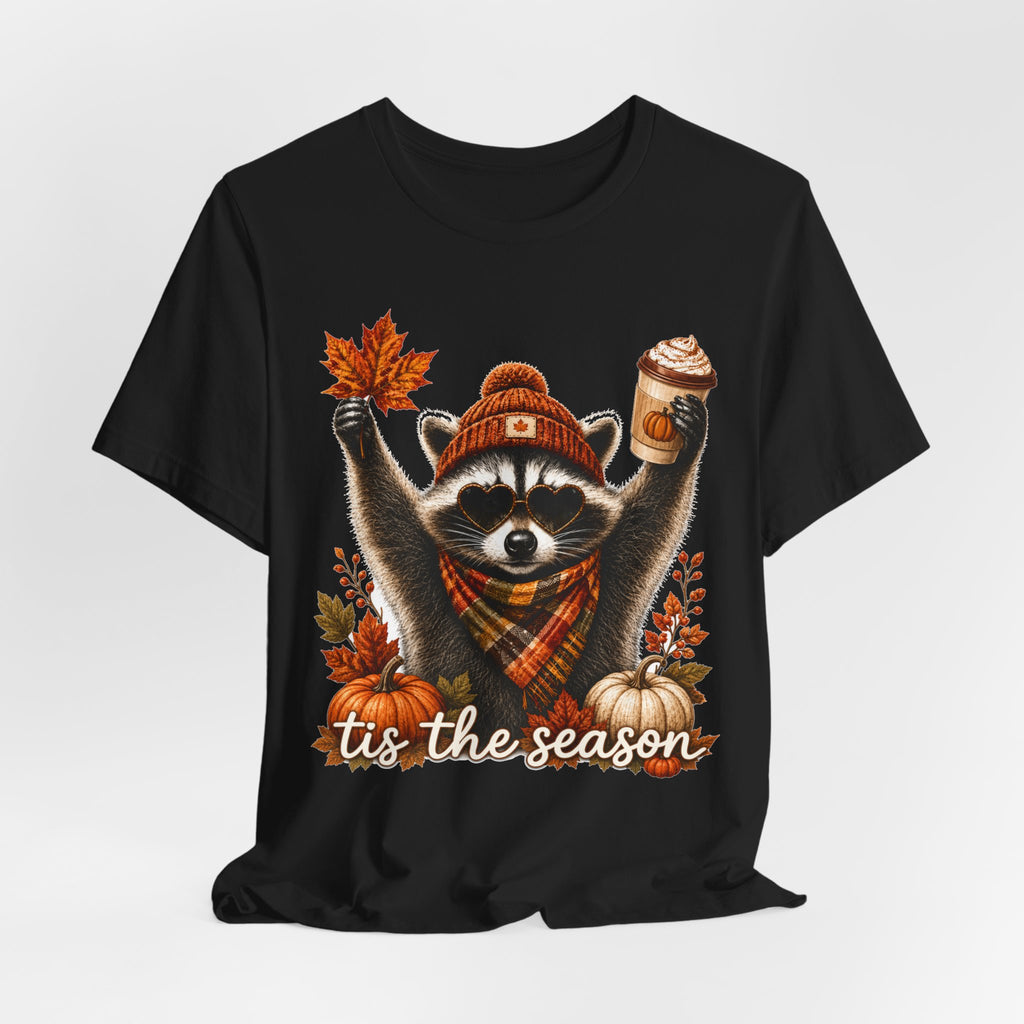Tis The Season Autumn Raccoon Tee | Cute Fall Raccoon Shirt | Autumn Gift Tee | Pumpkin Spice Season Design