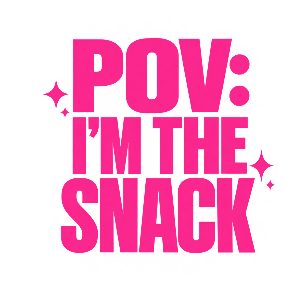 [Digital Download] POV I'm the Snack T-Shirt SVG PNG EPS Cricut Silhouette Sublimation Design