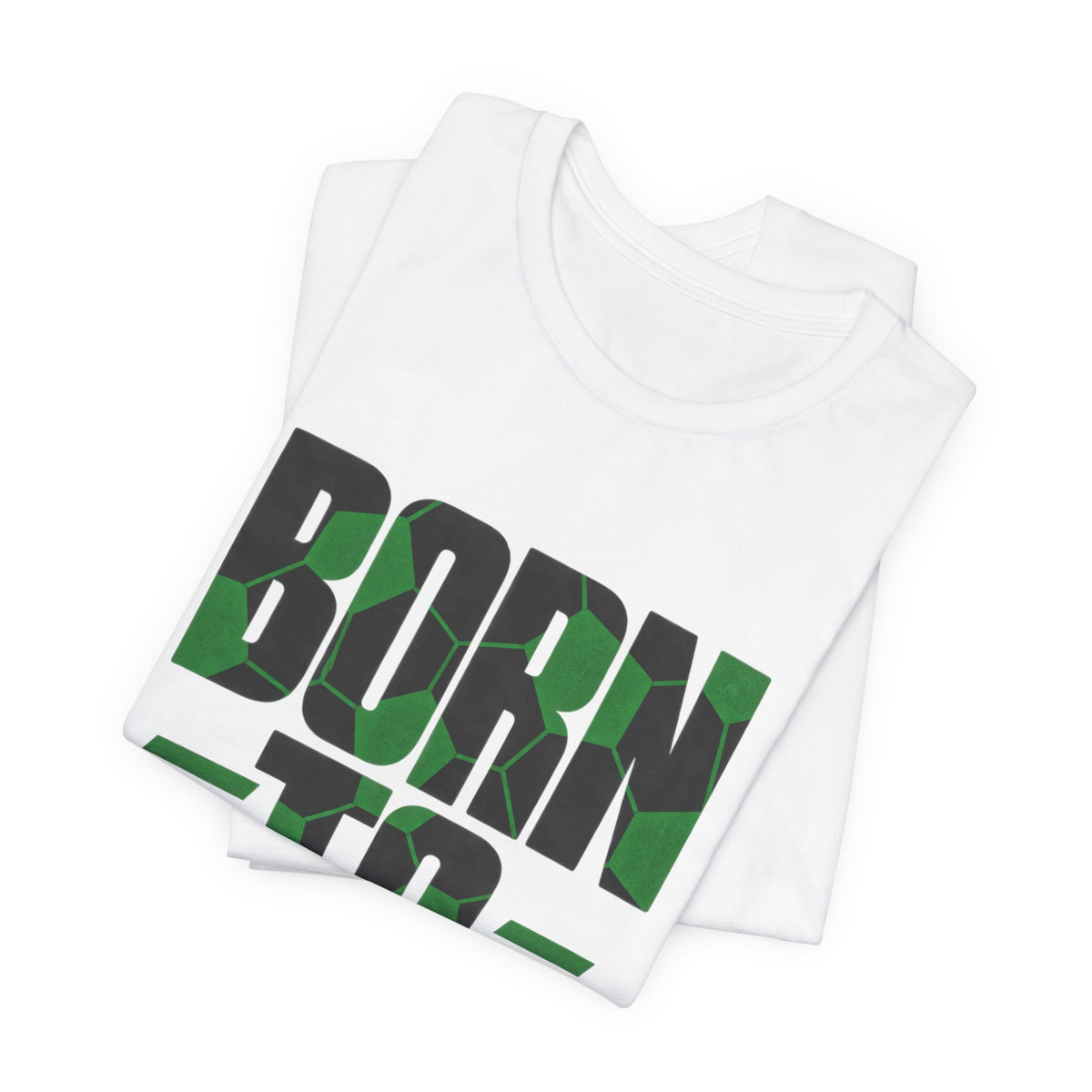 Born To Play Tee | Soccer Motivational Quote Design | Soccer Grind Shirt | Pitch Motivation Gift | Soccer Player Gift | Gym Soccer Design