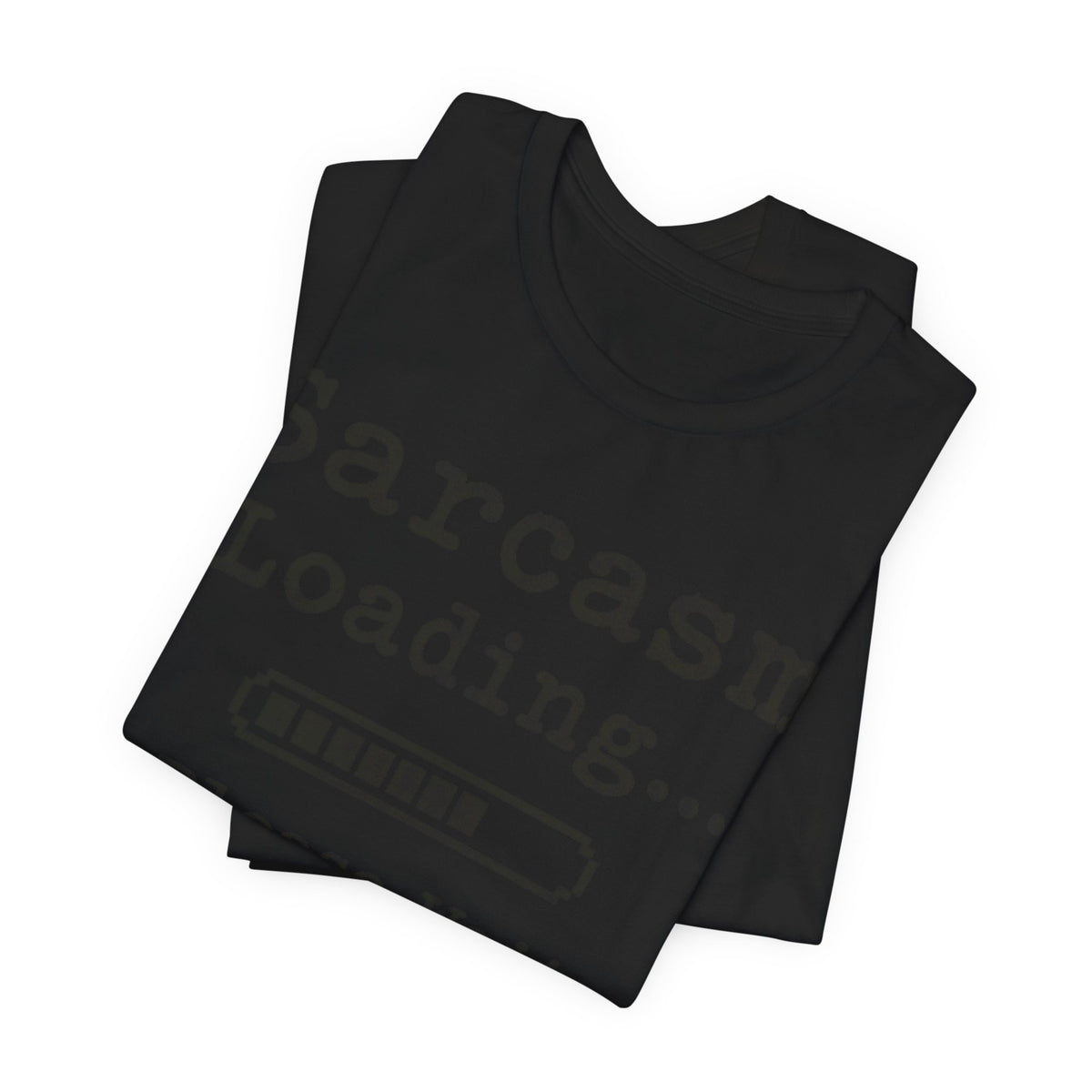 Sarcasm Loading T-Shirt | Funny Typewriter Quote Tee | Sarcastic Humor Gift Shirt