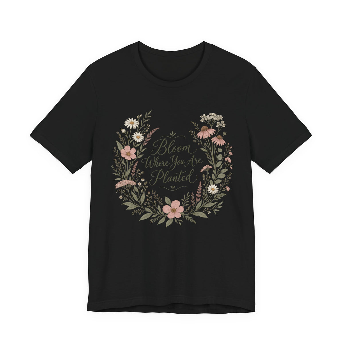 Bloom Where You Are Planted Boho T-Shirt | Floral Motivational Tee | Inspirational Gift Shirt