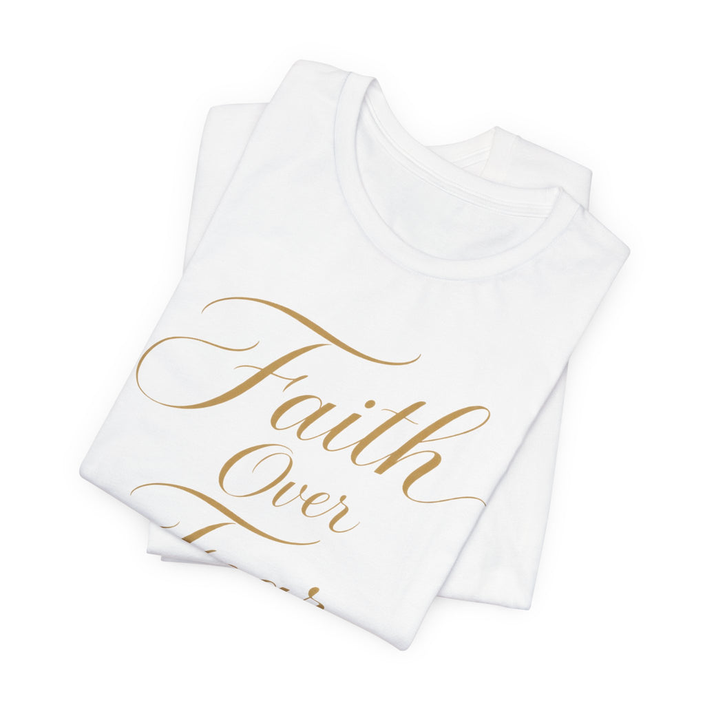 Faith Over Fear Script T-Shirt | Christian Hand-Lettered Tee | Inspirational Faith Gift Shirt