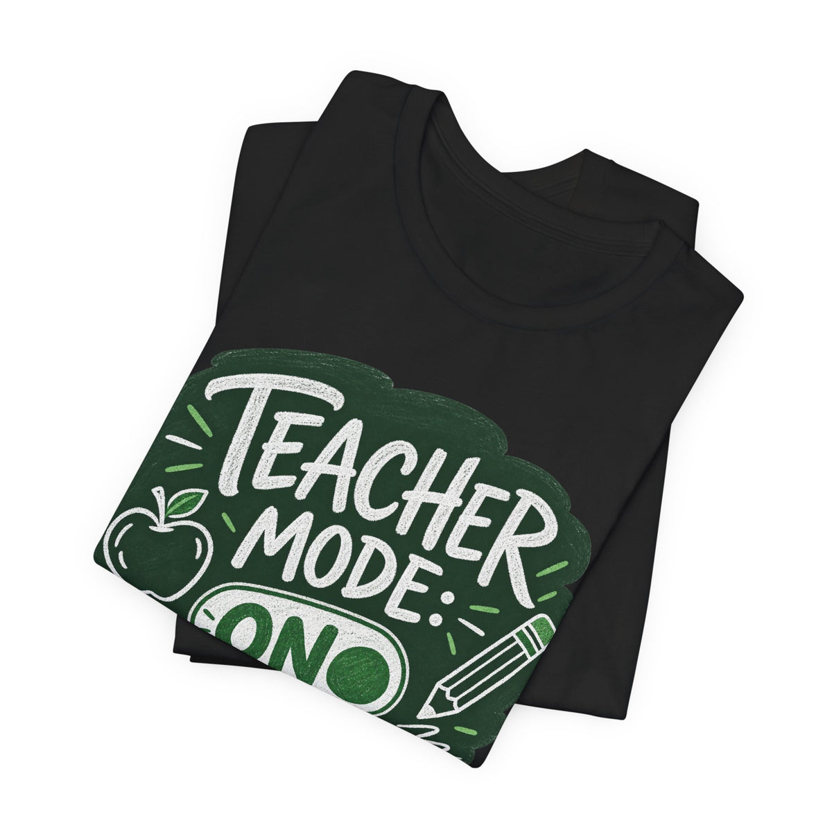 Teacher Mode Chalkboard T-Shirt | Back to School Teacher Shirt | Teacher Life Tee | First Day of School Gift