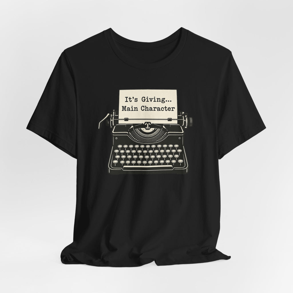 It's Giving Main Character T-Shirt | Retro Typewriter Meme Tee | Trendy Slang Gift Shirt