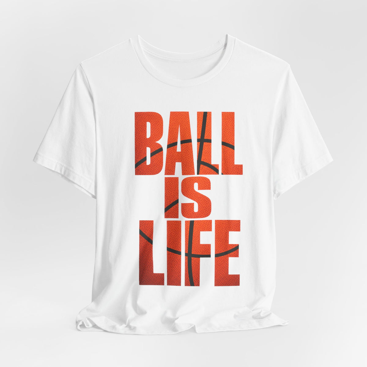 Ball Is Life Basketball T-Shirt | Motivational Basketball Grind Tee | Hoops Gym Gift Shirt
