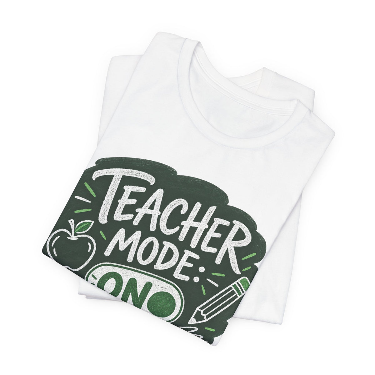 Teacher Mode Chalkboard T-Shirt | Back to School Teacher Shirt | Teacher Life Tee | First Day of School Gift