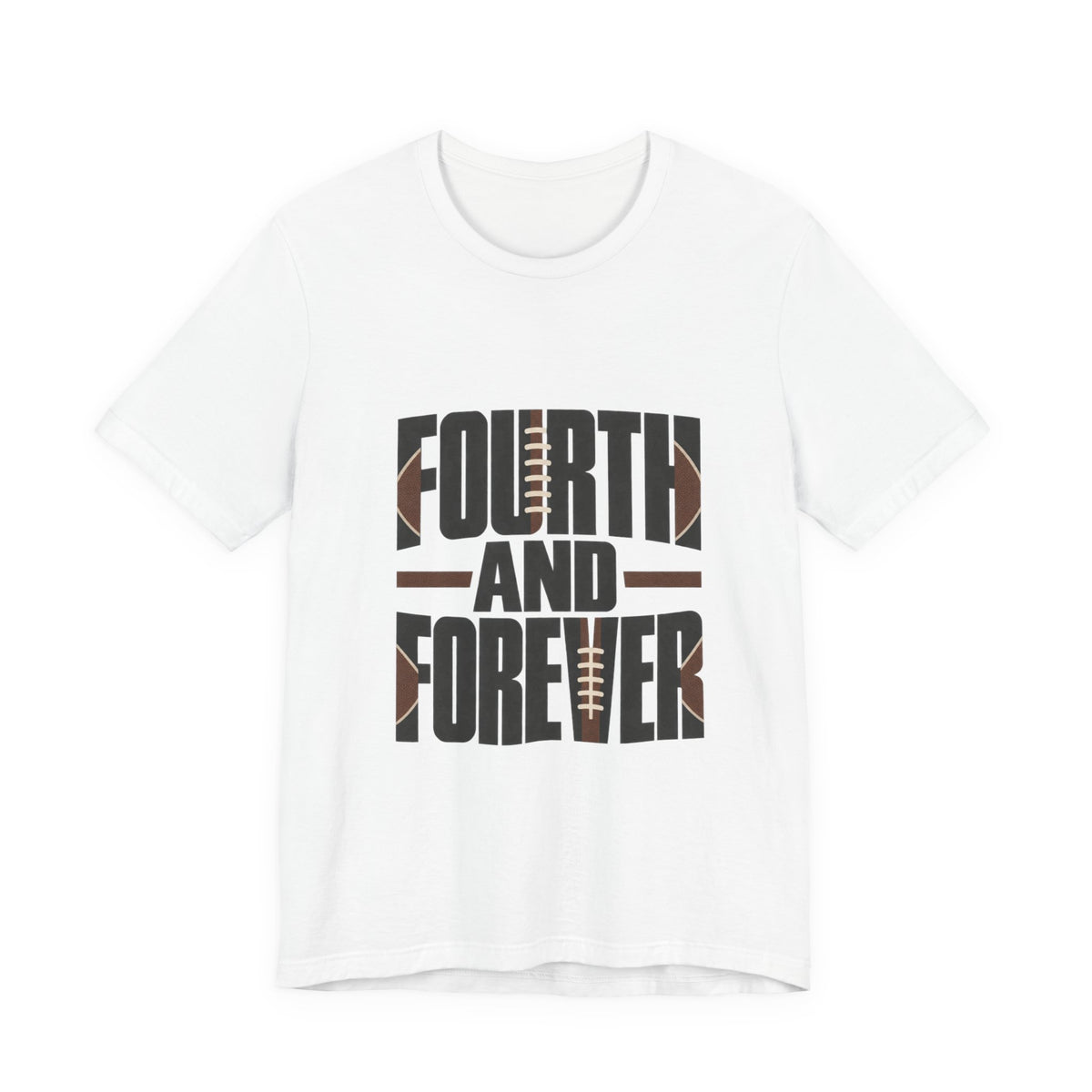 Fourth And Forever T-Shirt | Football Motivational Quote Tee | Football Grind Shirt | Gridiron Motivation Gift Shirt