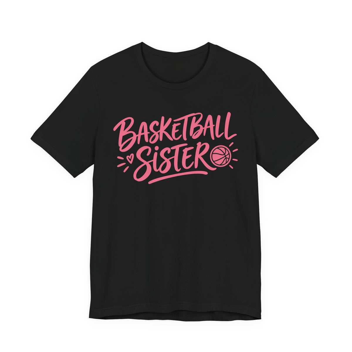 Basketball Sister T-Shirt | Hand Lettered Sibling Tee | Proud Basketball Sister Gift Shirt