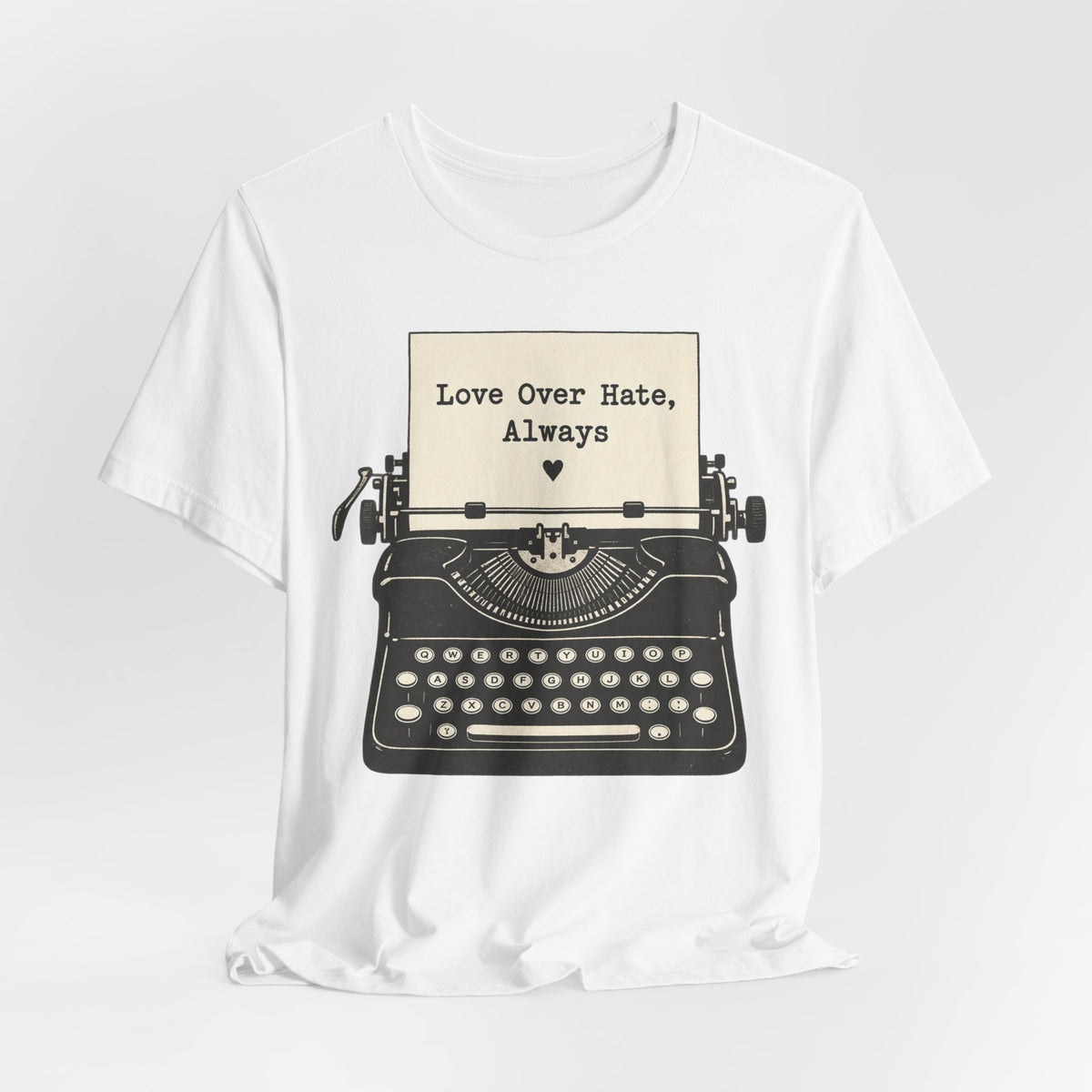 Love Over Hate T-Shirt | Retro Typewriter Valentine Tee | Positive Love Quote Gift Shirt