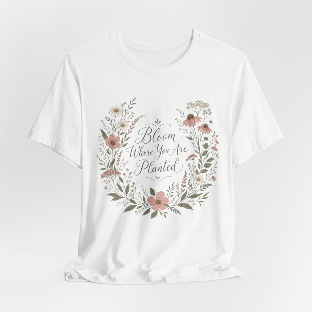 Bloom Where You Are Planted Boho T-Shirt | Floral Motivational Tee | Inspirational Gift Shirt