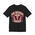 ER Nurse Squad Varsity T-Shirt | Emergency Room Nurse Team Shirt | Nurse Squad Gift | ER Nurse Tee