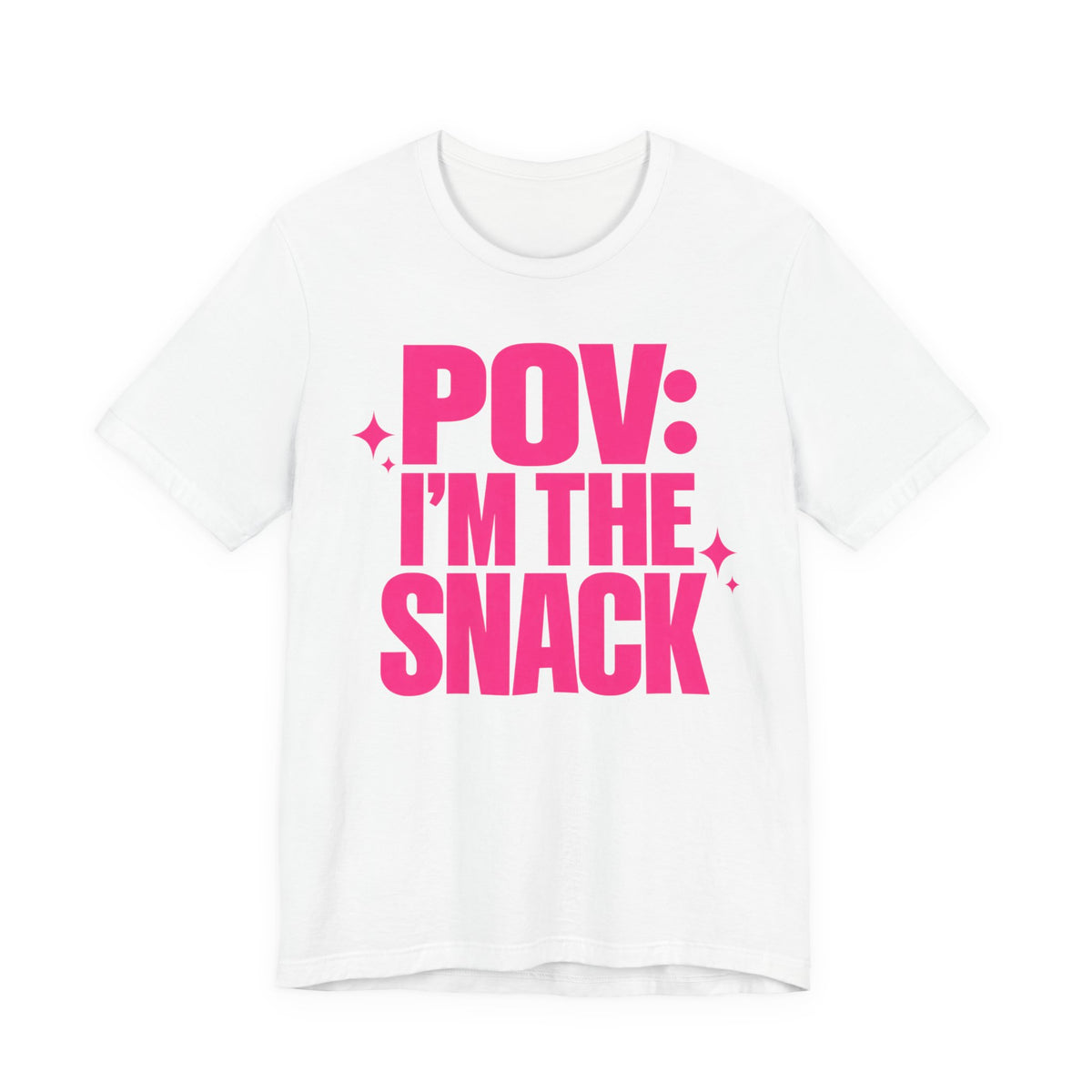 POV I'm the Snack T-Shirt | Bold Confident TikTok Tee | Funny Viral Gift Shirt