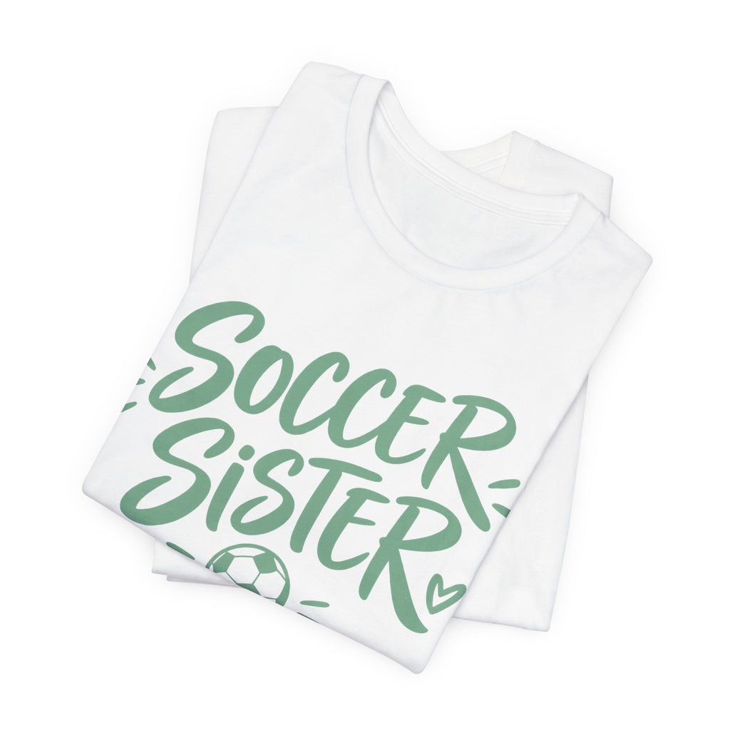 Soccer Sister Tee | Hand Lettered Soccer Sis Design | Proud Sister Shirt | Soccer Sibling Gift | Soccer Sister Gift | Game Day Sister Design