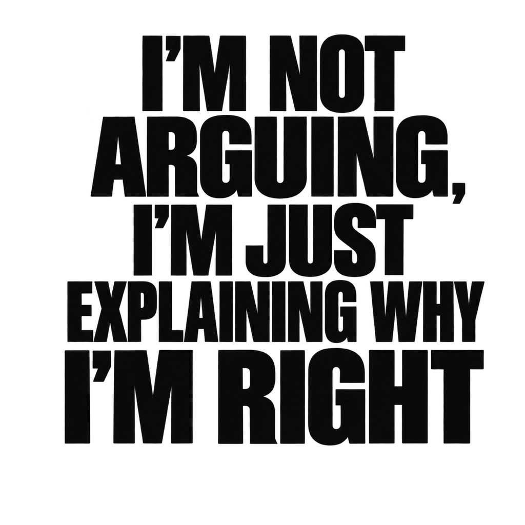 [Digital Download] I'm Not Arguing Bold Statement T-Shirt SVG PNG EPS Cricut Silhouette Sublimation Design