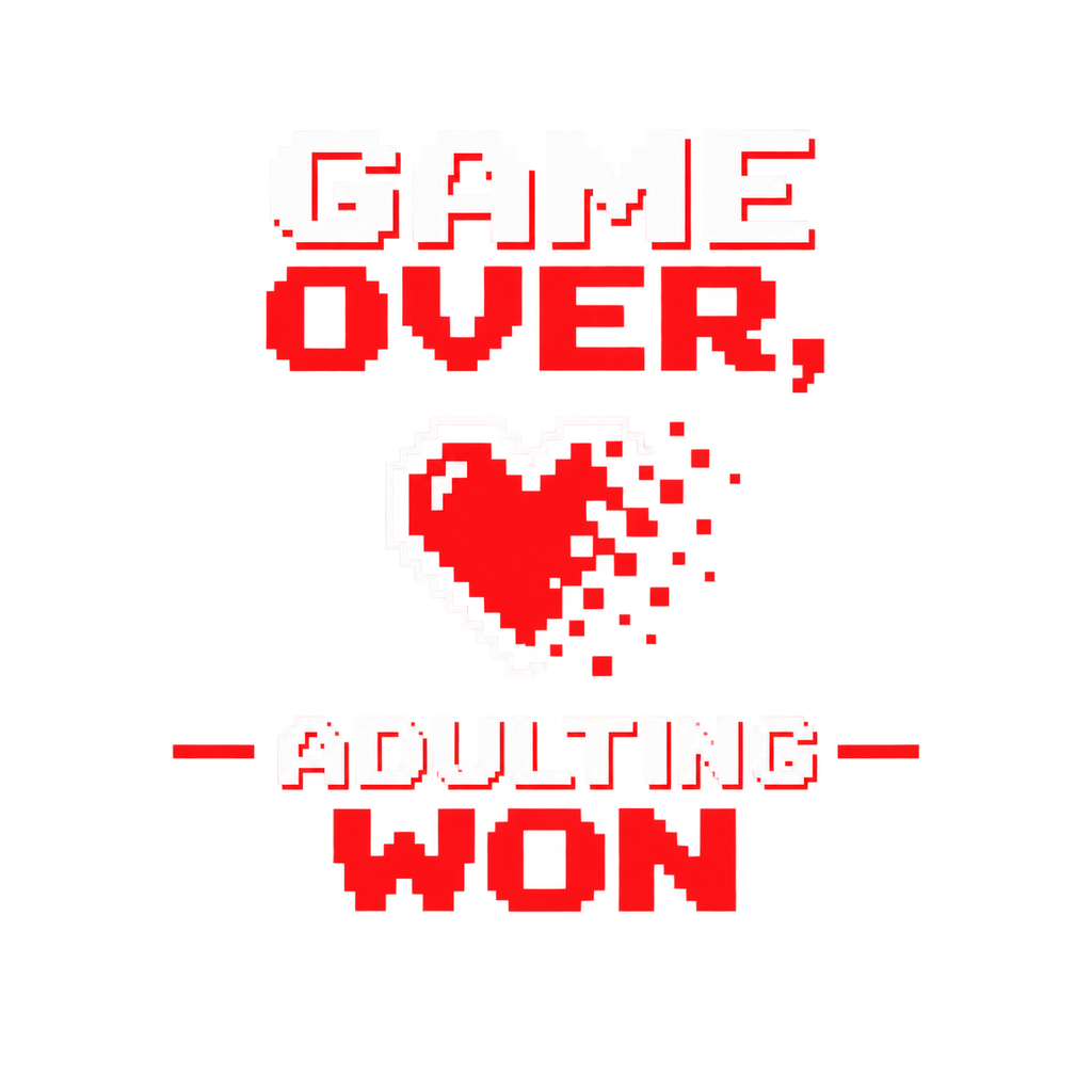 [Digital Download] Game Over Adulting Won T-Shirt SVG PNG EPS Cricut Silhouette Sublimation Design