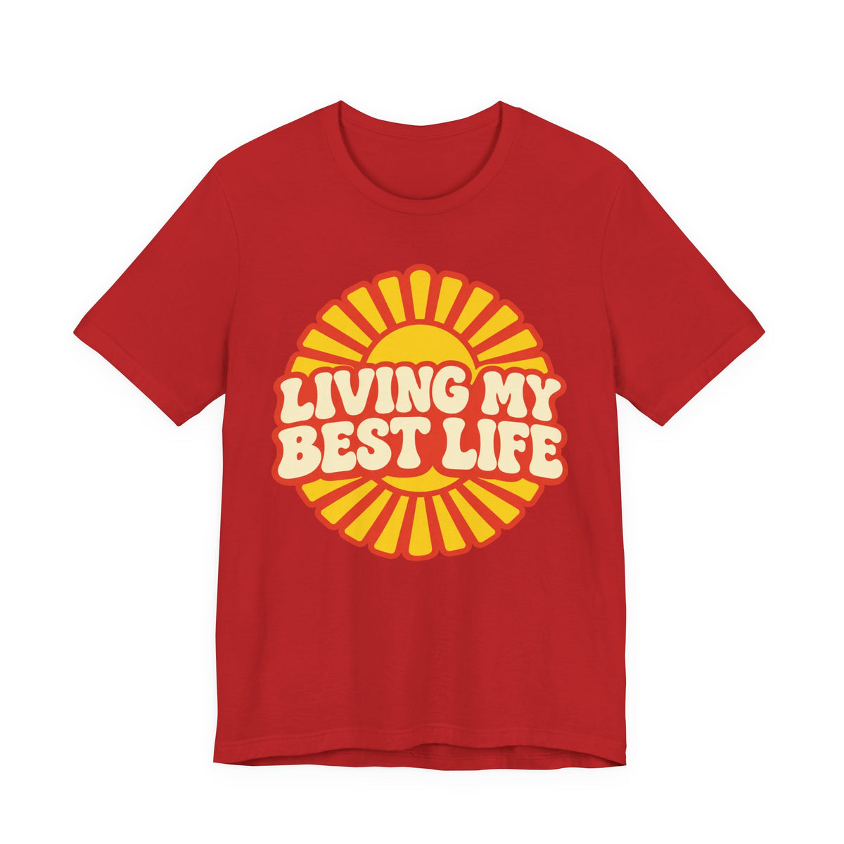 Living My Best Life T-Shirt | Retro Sunburst Badge Tee | Positive Vibes Gift Shirt