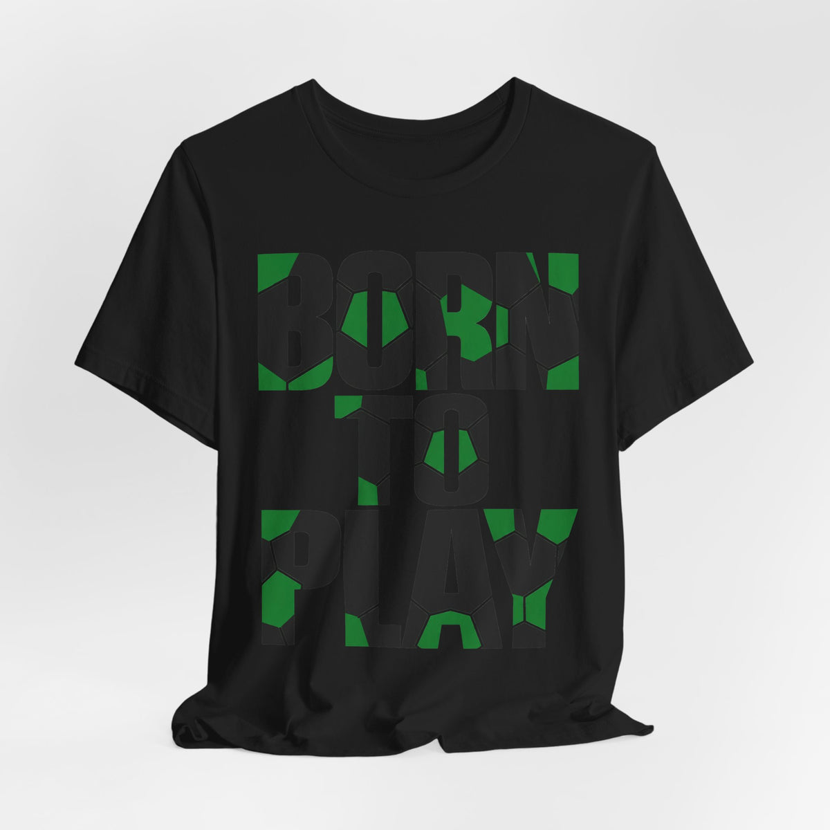 Born To Play Tee | Soccer Motivational Quote Design | Soccer Grind Shirt | Pitch Motivation Gift | Soccer Player Gift | Gym Soccer Design